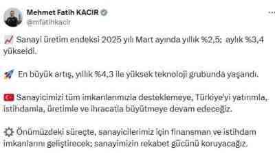 Sanayi ve Teknoloji Bakanı Mehmet Fatih Kacır, 2025 yılı Mart