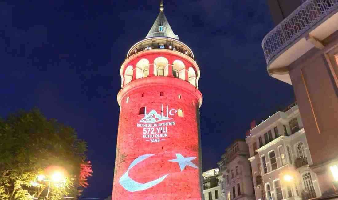 572 Yıllık Zaferin Simgesi Galata Kulesi’nde Hayat Buldu İstanbul’un Fethi’nin