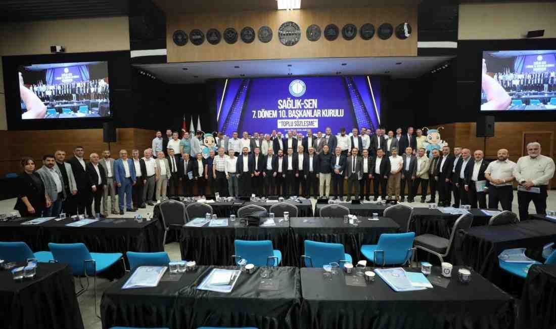 81 İlden Gelen Şube Başkanları Ankara’da Toplandı Sağlık-Sen 7’nci Dönem