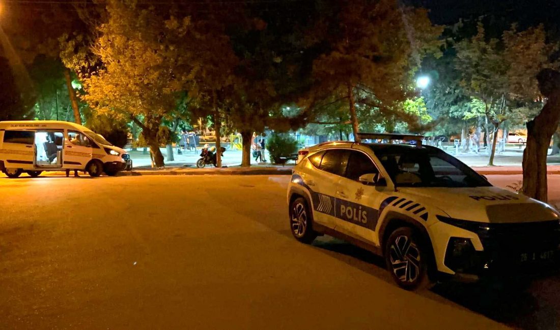 Eskişehir’in Tepebaşı ilçesinde silahlı kavga çıktı: Fatih Mahallesi’nde Kumlubel Parkı’nda