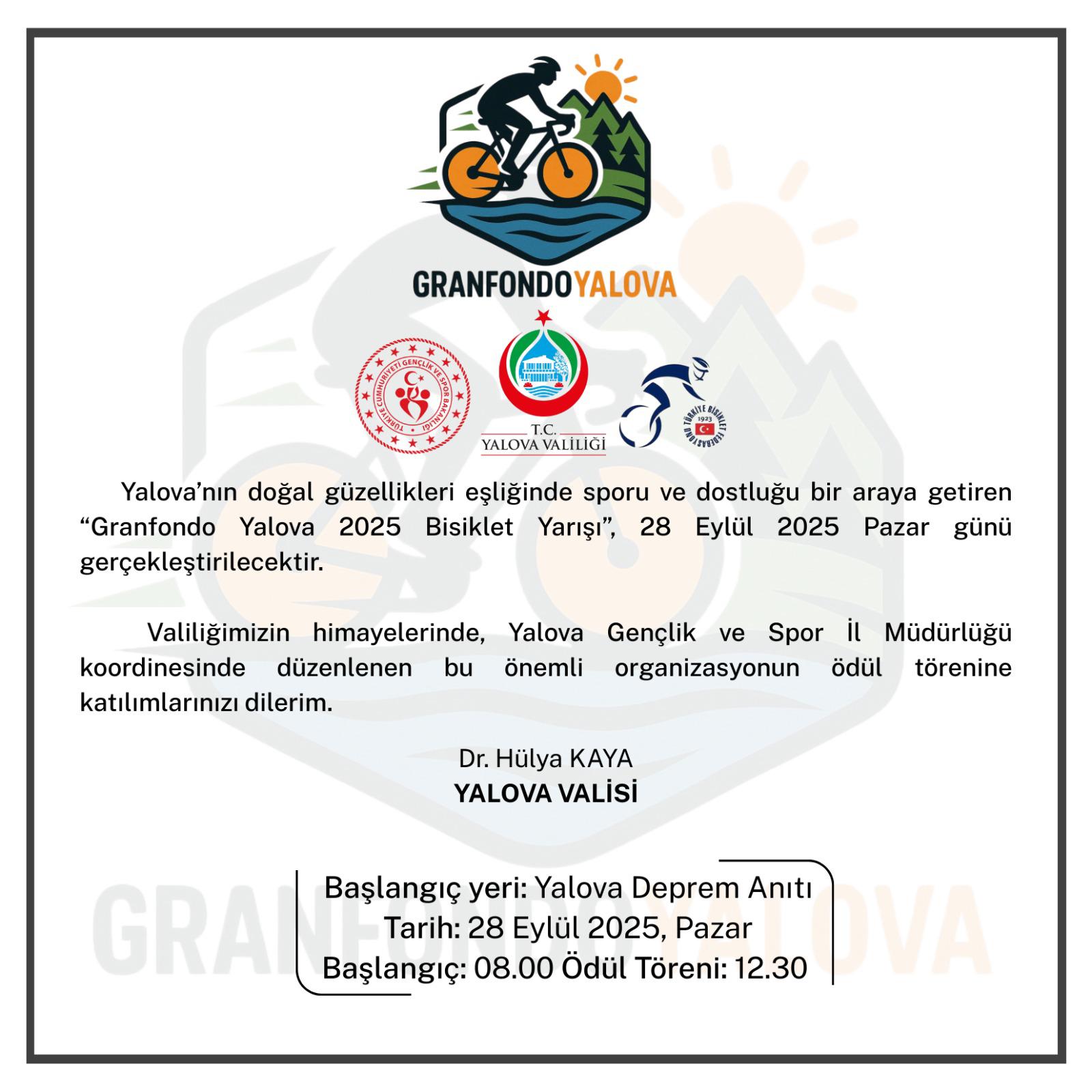 Yalova’nın doğal güzellikleri eşliğinde spor ve dostluğu buluşturacak olan “Granfondo