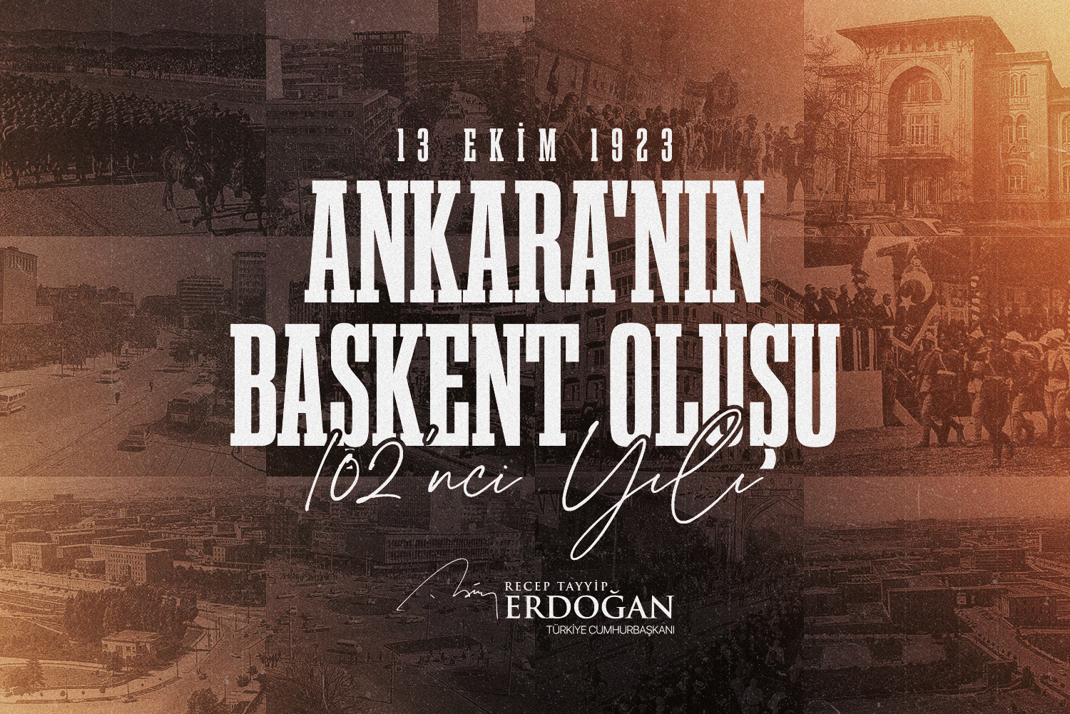   Cumhurbaşkanı Recep Tayyip Erdoğan, Ankara’nın başkent ilan edilişinin 102’nci