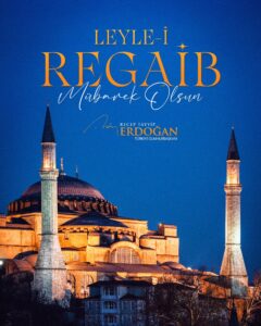 Cumhurbaşkanı Recep Tayyip Erdoğan, Regaip Kandili dolayısıyla yayımladığı mesajda, mübarek