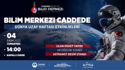 Karabük Belediyesi Bilim Merkezi, Dünya Uzay Haftası kapsamında özel bir