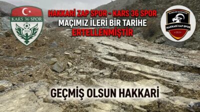 Bölgesel Amatör Lig’de oynanması planlanan Hakkari Zap Spor – Kars