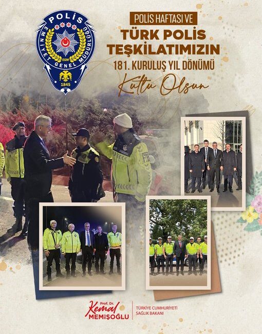 Sağlık Bakanı Prof. Dr. Kemal Memişoğlu, Türk Polis Teşkilatı’nın 181’inci