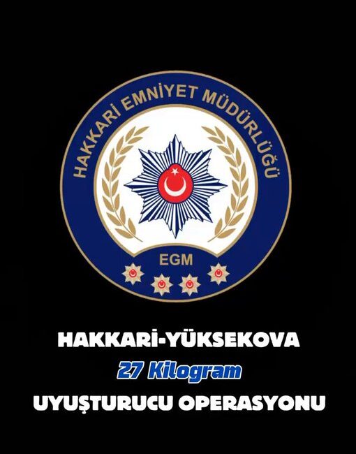 HAKKARİ / TEKHA Hakkari İl Emniyet Müdürlüğü Narkotik Suçlarla Mücadele