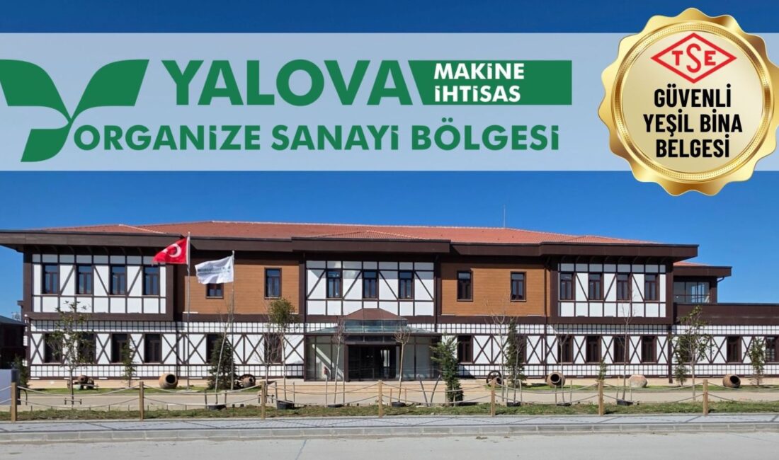 Yalova Makine İhtisas Organize Sanayi Bölgesi’nde çevre odaklı ve sürdürülebilir