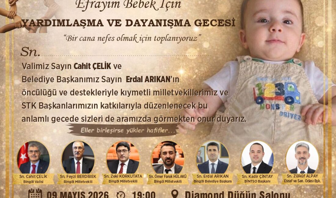 Bingöl’de SMA hastası Efrayim bebek yararına “Yardımlaşma ve Dayanışma Gecesi”