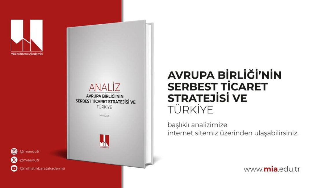 ANKARA / TEKHA Milli İstihbarat Akademisi (MİA) tarafından hazırlanan analizde,