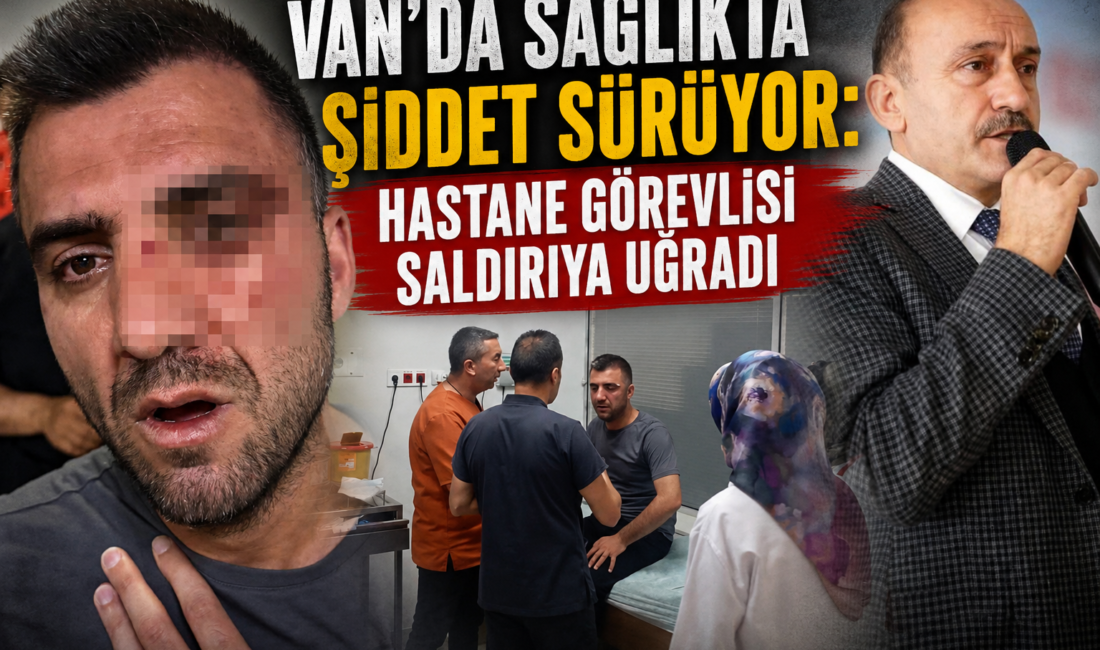 Van’da sağlık çalışanlarına yönelik şiddet olaylarına bir yenisi daha eklendi.