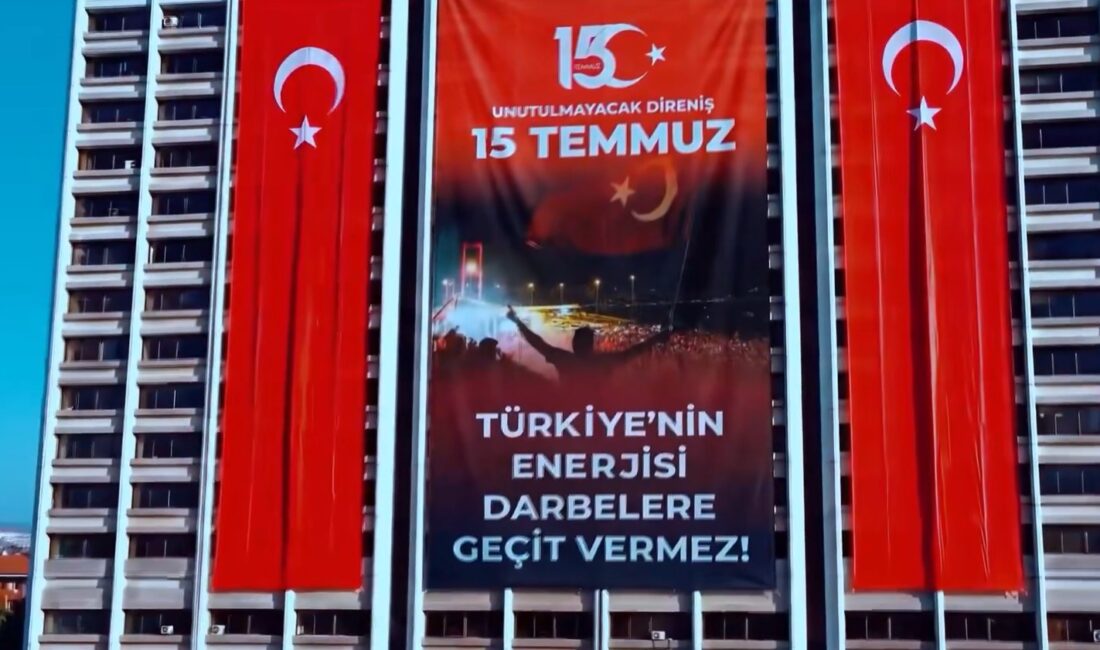 ANKARA / TEKHA Enerji ve Tabii Kaynaklar Bakanlığı, 15 Temmuz