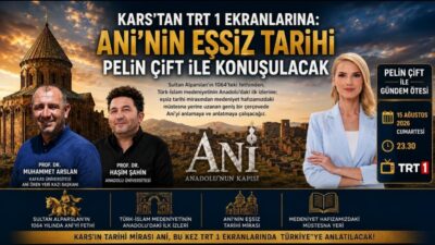 Kars’ın dünya tarihine ışık tutan eşsiz mirası Ani Ören Yeri,