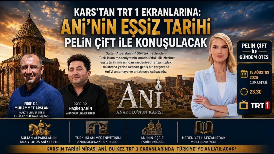 Kars’ın dünya tarihine ışık tutan eşsiz mirası Ani Ören Yeri,