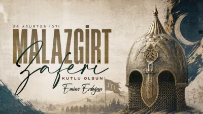 Cumhurbaşkanı Recep Tayyip Erdoğan’ın eşi Emine Erdoğan, Malazgirt Zaferi’nin 955’inci