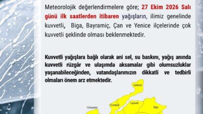 Çanakkale Valiliği, meteorolojik veriler doğrultusunda bölge genelinde yaşanması öngörülen olumsuz